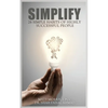 Simplify: 26 Simple Habits of Highly Successful People - Paperback