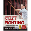 The Art and Science of Staff Fighting: A Complete Instructional Guide - Paperback