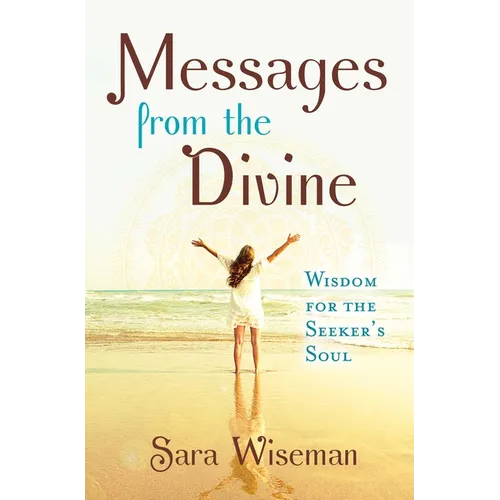 Messages from the Divine: Wisdom for the Seeker's Soul - Paperback