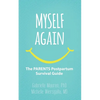 Myself Again: The PARENTS Postpartum Survival Guide - Paperback