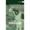The Foxhound - A Complete Anthology of the Dog - Hardcover