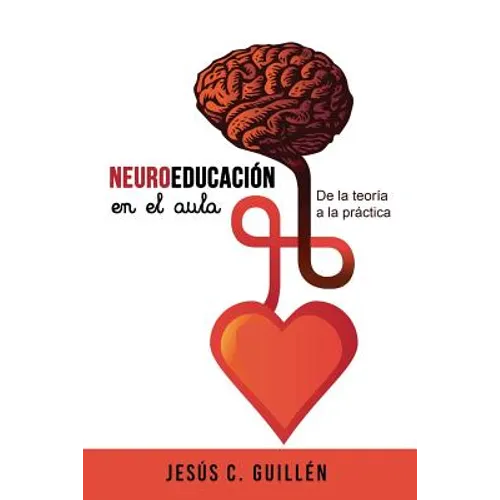 Neuroeducación en el aula: De la teoría a la práctica - Paperback