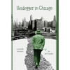 Heidegger in Chicago - Hardcover