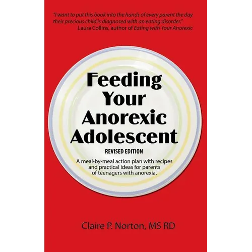 Feeding Your Anorexic Adolescent - Paperback