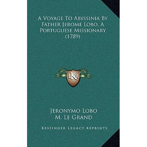 A Voyage To Abyssinia By Father Jerome Lobo, A Portuguese Missionary (1789) - Hardcover