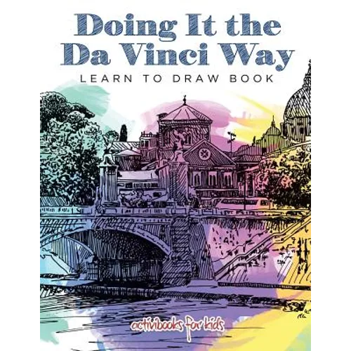 Doing It the Da Vinci Way: Learn to Draw Book - Paperback
