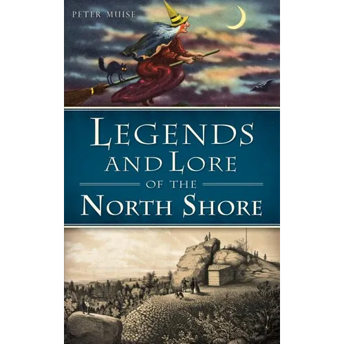 Legends and Lore of the North Shore - Hardcover