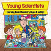 Young Scientists: Learning Basic Chemistry (Ages 9 and Up) - Paperback