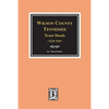 Wilson County, Tennessee Trust Deed Books EE-NN, 1828-1868. - Paperback