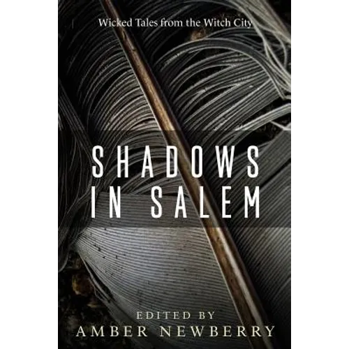 Shadows in Salem: Wicked Tales from the Witch City - Paperback