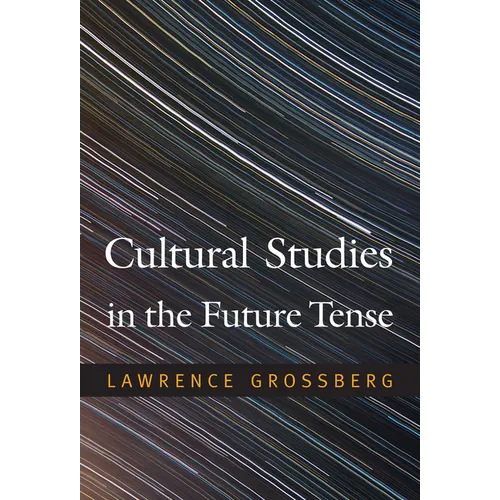 Cultural Studies in the Future Tense - Paperback