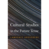Cultural Studies in the Future Tense - Paperback