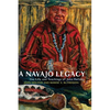 A Navajo Legacy: The Life and Teachings of John Holiday Volume 251 - Paperback
