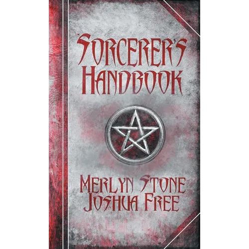 The Sorcerer's Handbook: A Complete Guide to Practical Magick - Hardcover