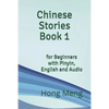 Chinese Stories Book 1: for Beginners with Pinyin, English and Audio - Paperback