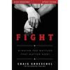Fight Bible Study Guide: Winning the Battles That Matter Most - Paperback