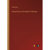 Revised Laws of the State of California - Paperback