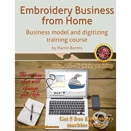 Embroidery Business from Home: Business Model and Digitizing Training Course - Paperback
