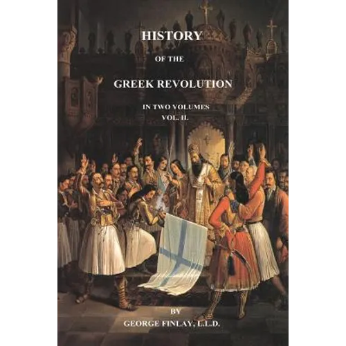 History of the Greek Revolution: Volume 2 - Paperback