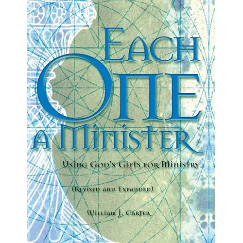 Each One a Minister: Using God's Gifts for Ministry - Paperback