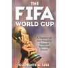 The Fifa World Cup: A History of the Planet's Biggest Sporting Event - Hardcover