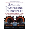 Sacred Pampering Principles: An African-American Woman's Guide to Self-Care and Inner Renewal - Paperback