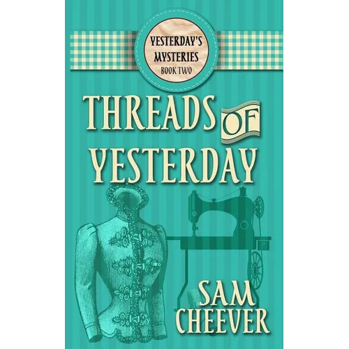Threads of Yesterday - Paperback