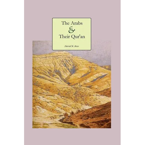 The Arabs and Their Qur'an - Paperback