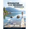 The Integrative Dual Recovery Workbook 3rd Edition - Paperback