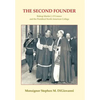 The Second Founder: Bishop Martin J. O'Connor and the Pontifical North American College - Hardcover