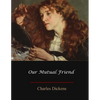 Our Mutual Friend - Paperback