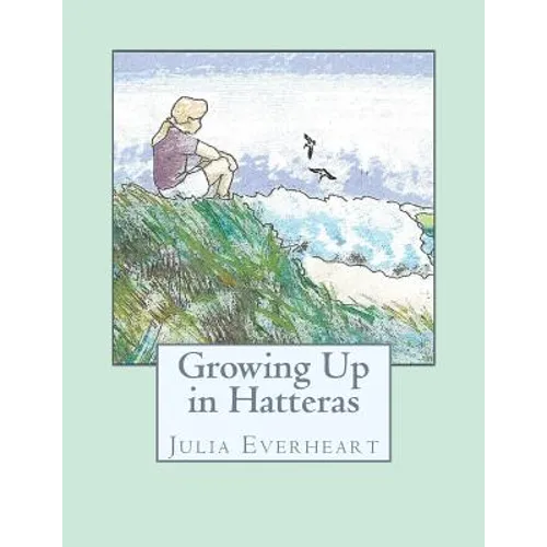 Growing Up in Hatteras - Paperback