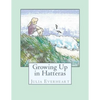 Growing Up in Hatteras - Paperback