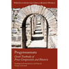Progymnasmata: Greek Textbooks of Prose Composition and Rhetoric - Paperback