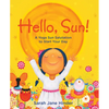 Hello, Sun!: A Yoga Sun Salutation to Start Your Day - Hardcover