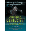 Anything Ghost Volume One: Ghostly and Creepy Experiences - Paperback