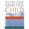 Raising Your Spirited Child Workbook - Paperback