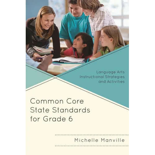 Common Core State Standards for Grade 6: Language Arts Instructional Strategies and Activities - Paperback
