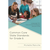 Common Core State Standards for Grade 6: Language Arts Instructional Strategies and Activities - Paperback