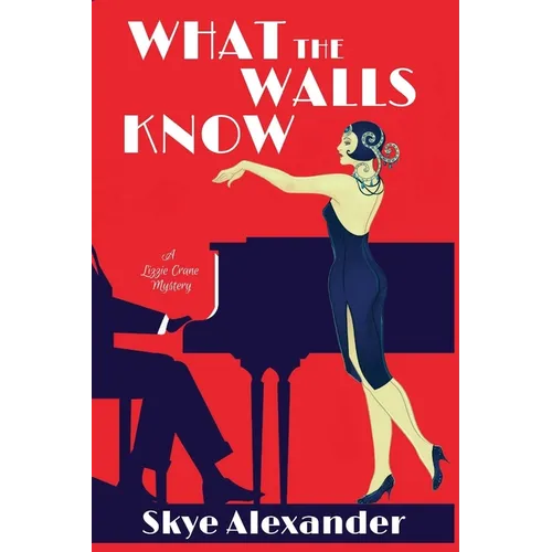 What the Walls Know: A Lizzie Crane Mystery - Paperback