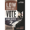 Low Down Dirty Vote: Volume II: Every stolen vote is a crime - Paperback