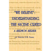 "We Believe": Understanding the Nicene Creed - Paperback