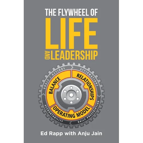 The Flywheel of Life and Leadership - Paperback