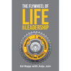 The Flywheel of Life and Leadership - Paperback