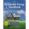 The Renewable Energy Handbook: The Updated Comprehensive Guide to Renewable Energy and Independent Living - Paperback