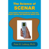 The Science of SCENAR: Self Controlled Energic Neuroadaptive Regulator: Using Modern Electromedicine to Stop Pain, Repair Injuries, and Regen - Paperback