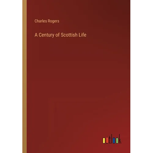 A Century of Scottish Life - Paperback