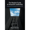The Realist's Guide to Nonprofit Leadership - Paperback