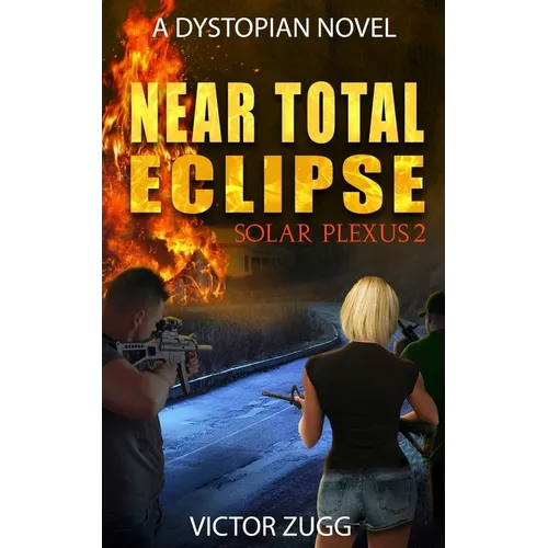 Near Total Eclipse: Solar Plexus 2 (a Dystopian Emp Post-Apocalyptic Fiction Novel) - Paperback