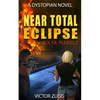 Near Total Eclipse: Solar Plexus 2 (a Dystopian Emp Post-Apocalyptic Fiction Novel) - Paperback